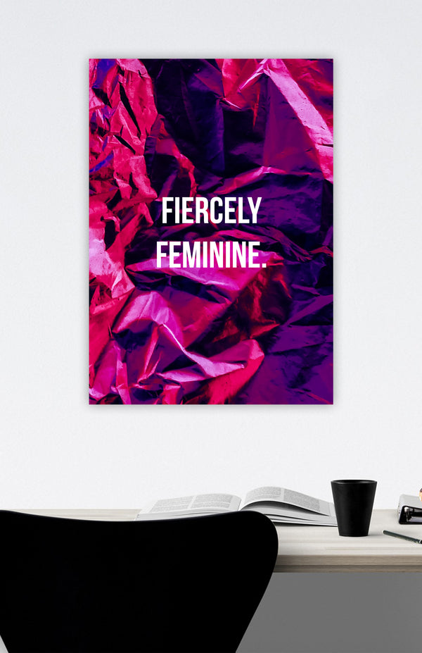 V3 Apparel womens Fiercely Feminine, Motivational posters, mens inspirational wall artwork and empowering poster quote designs for office, home gym, school, kitchen and living room.