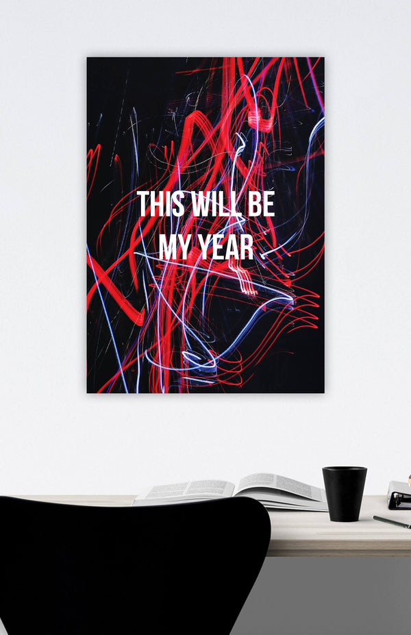 V3 Apparel womens This Will Be My Year, Motivational posters, mens inspirational wall artwork and empowering poster quote designs for office, home gym, school, kitchen and living room.